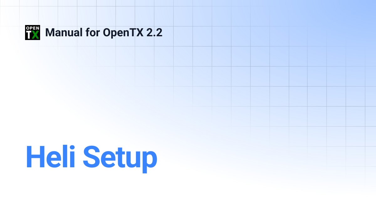 Heli Setup | Manual for OpenTX 2.2