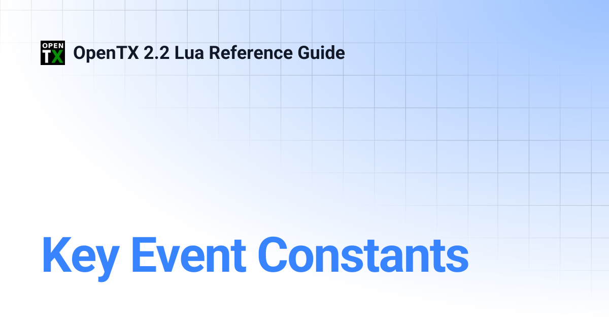 Key Event Constants | OpenTX 2.2 Lua Reference Guide