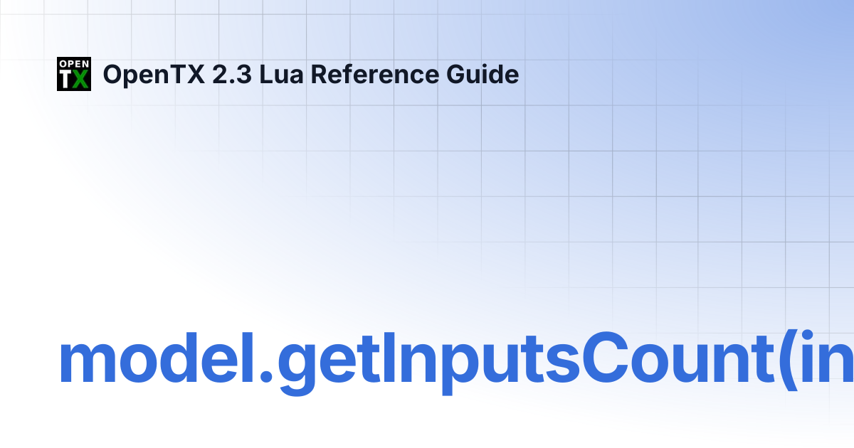 model.getInputsCount(input) | OpenTX 2.3 Lua Reference Guide