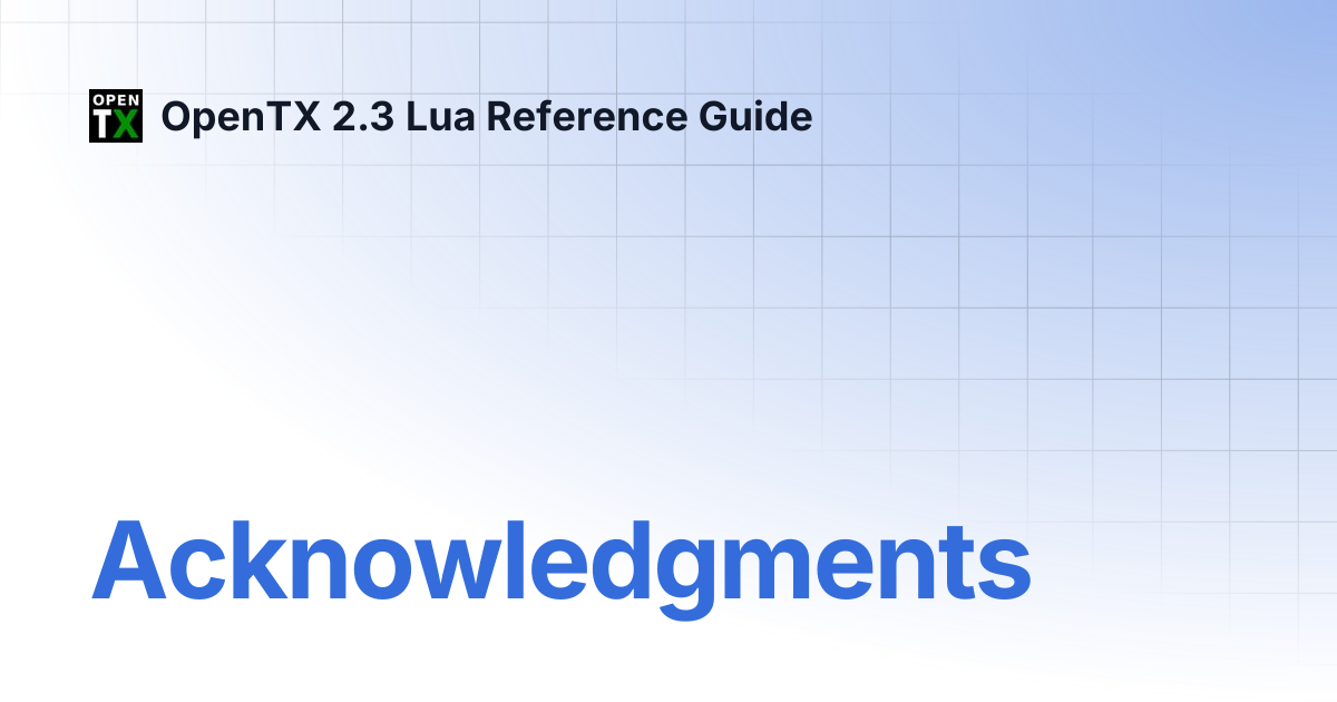 Acknowledgments | OpenTX 2.3 Lua Reference Guide