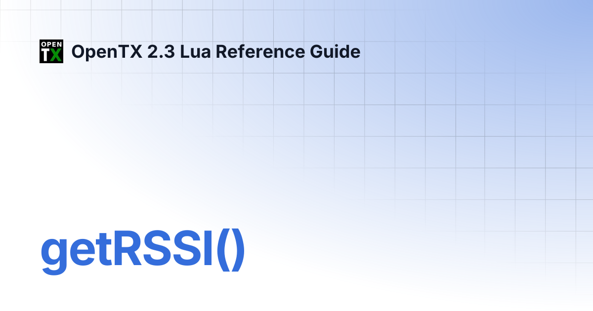 getRSSI() | OpenTX 2.3 Lua Reference Guide