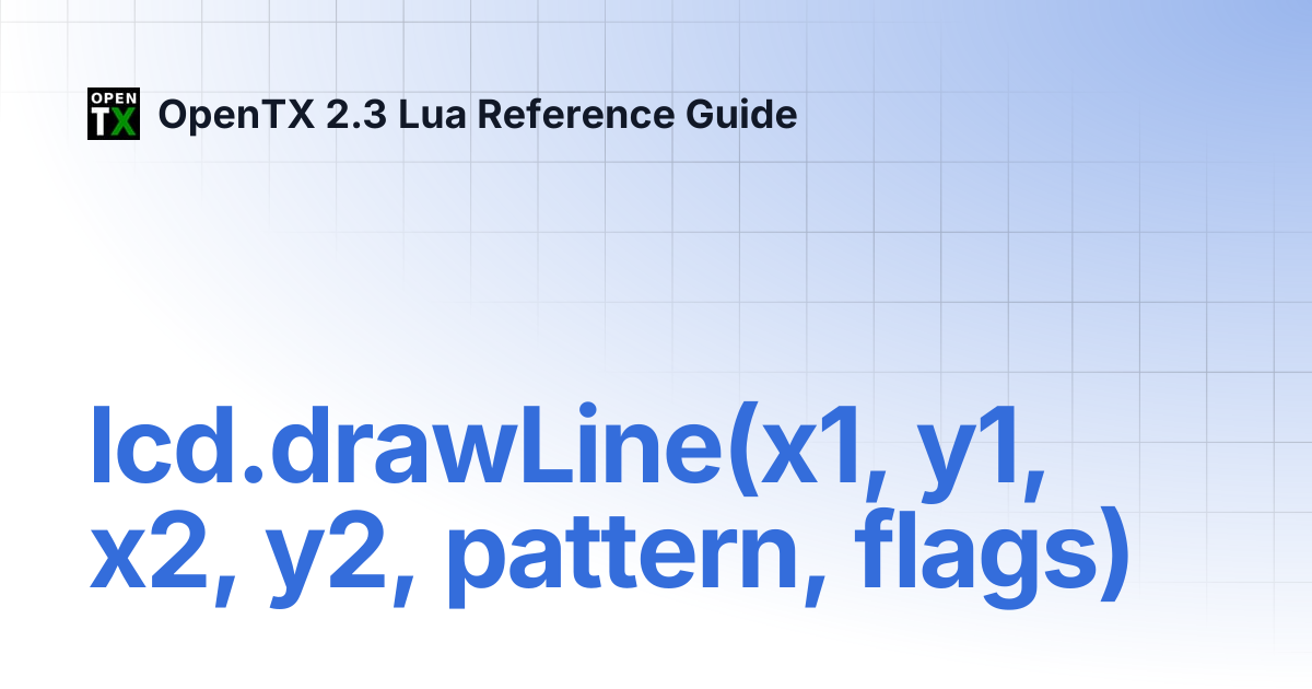 lcd.drawLine(x1, y1, x2, y2, pattern, flags) | OpenTX 2.3 Lua Reference ...