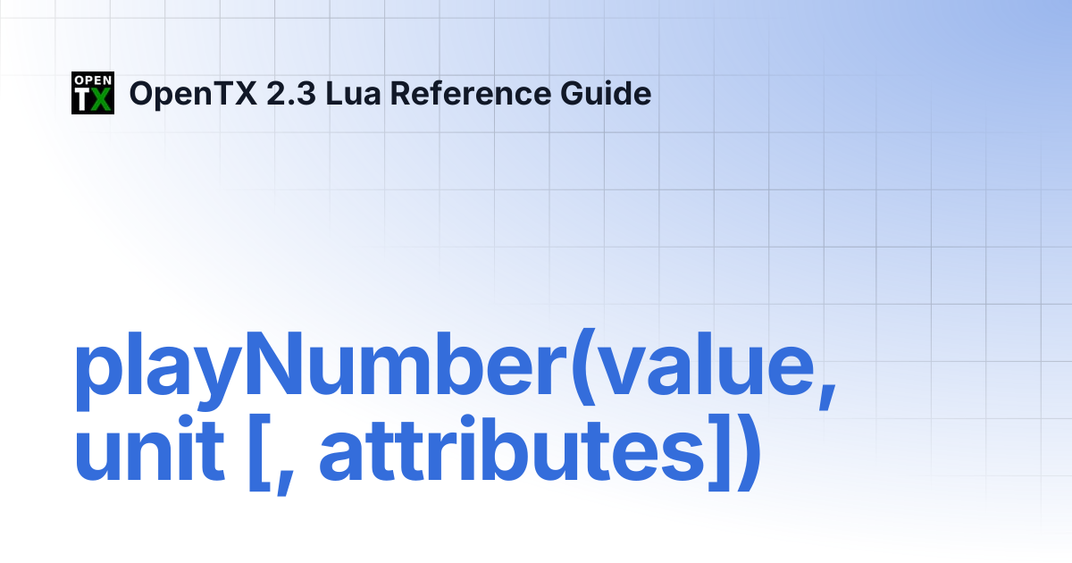 playNumber(value, unit [, attributes]) | OpenTX 2.3 Lua Reference Guide