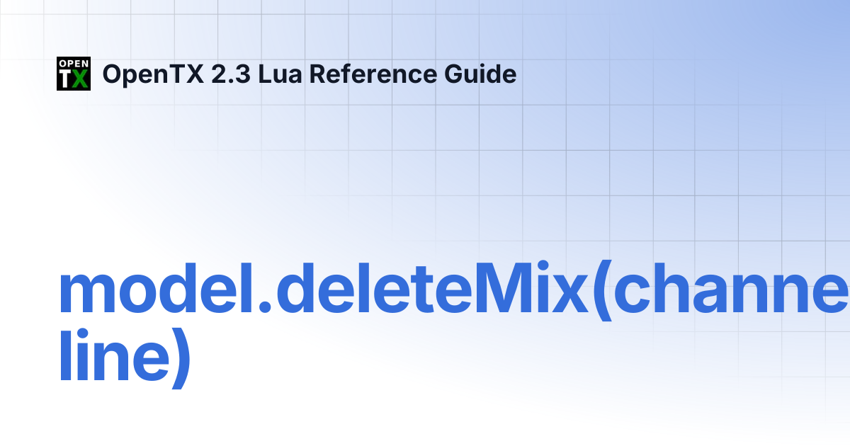 model.deleteMix(channel, line) | OpenTX 2.3 Lua Reference Guide