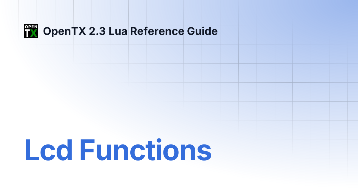 Lcd Functions | OpenTX 2.3 Lua Reference Guide