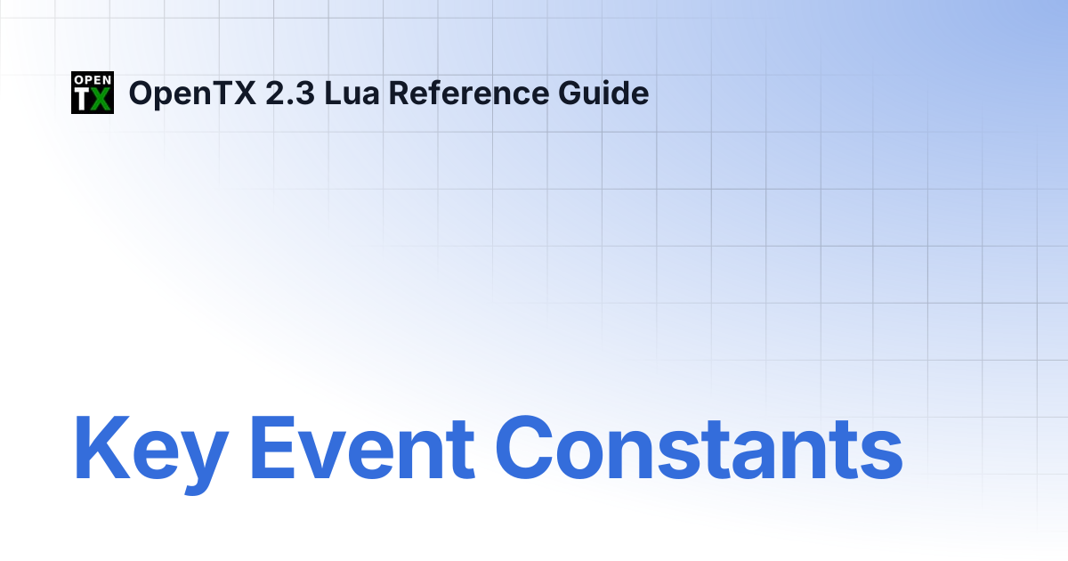 Key Event Constants | OpenTX 2.3 Lua Reference Guide