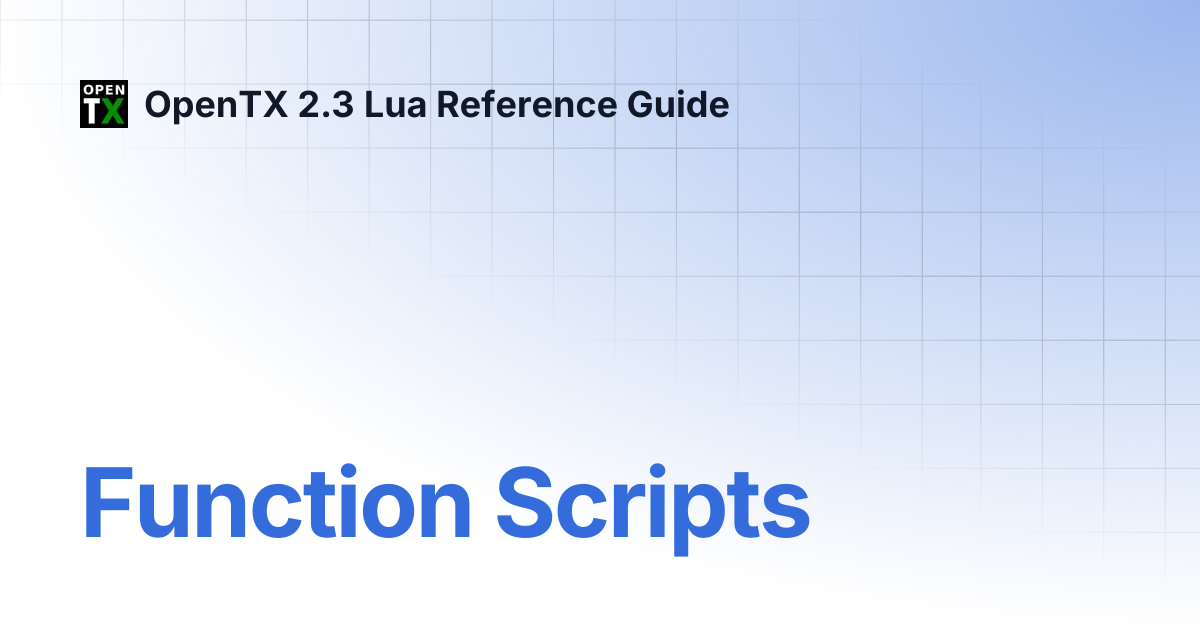 Function Scripts | OpenTX 2.3 Lua Reference Guide