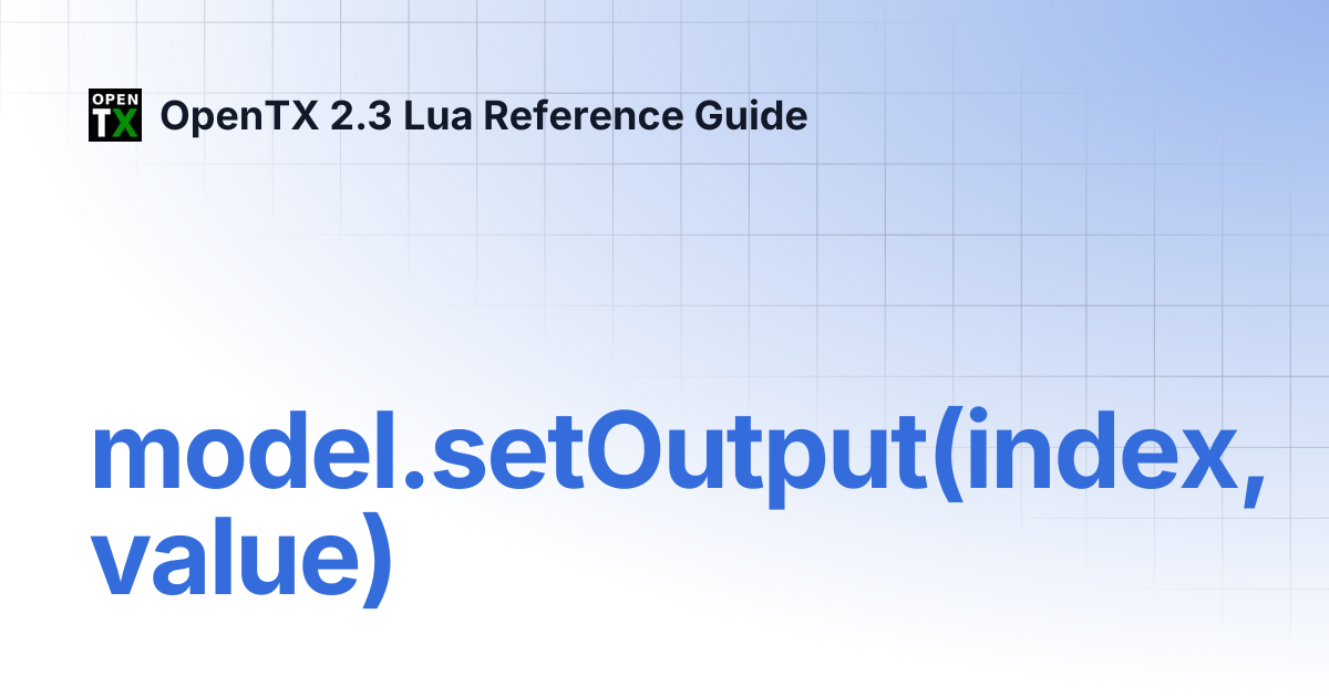 model.setOutput(index, value) | OpenTX 2.3 Lua Reference Guide