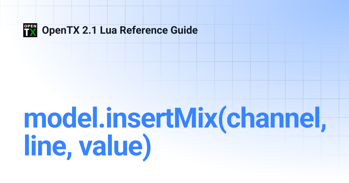 model.insertMix(channel, line, value) | OpenTX 2.1 Lua Reference Guide