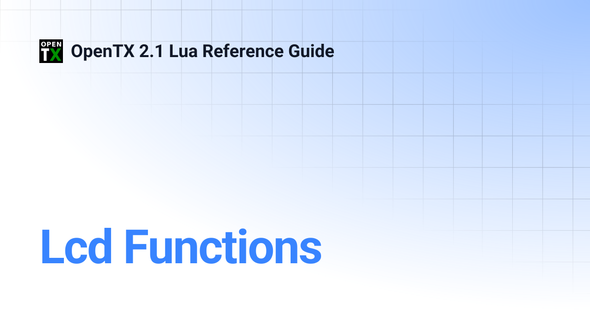 Lcd Functions | OpenTX 2.1 Lua Reference Guide