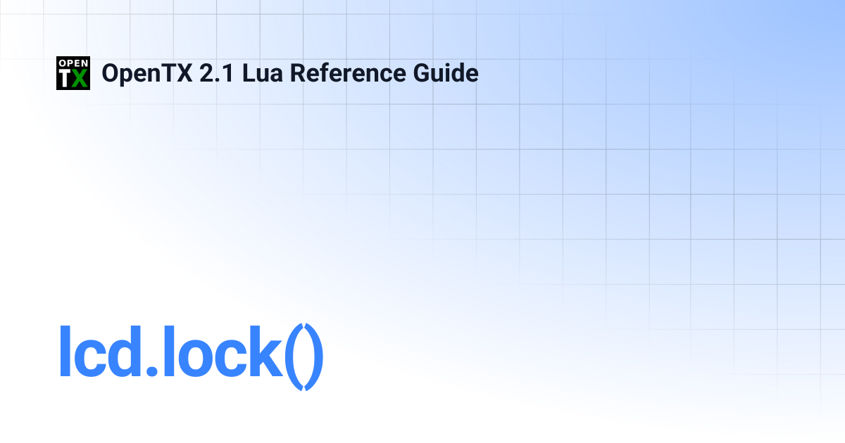 lcd.lock() | OpenTX 2.1 Lua Reference Guide